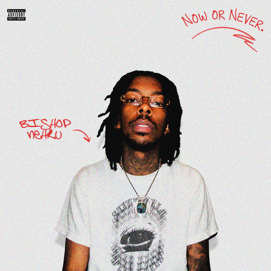 Bishop Nehru - NOW OR NEVER (Album) | Digital Download